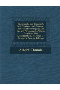 Handbuch Des Sanskrit, Mit Texten Und Glossar
