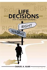 How to Make Right Decisions