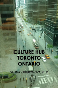 Culture Hub Toronto Ontario