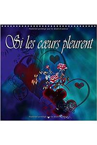 Si Les c/Urs Pleurent 2017