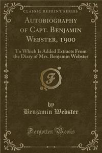 Autobiography of Capt. Benjamin Webster, 1900