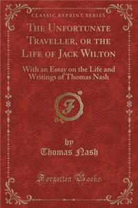 The Unfortunate Traveller, or the Life of Jack Wilton