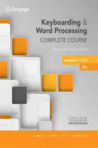 Bundle: Keyboarding and Word Processing Complete Course Lessons 1-110: Microsoft Word 2016, Spiral Bound Version, 20th + Illustrated Microsoft Office 365 & PowerPoint 2016: Introductory + Keyboarding in Sam 365 & 2016 110 Lessons with Word Processi