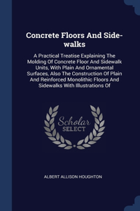 Concrete Floors And Side-walks