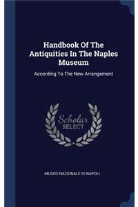 Handbook Of The Antiquities In The Naples Museum