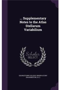 ... Supplementary Notes to the Atlas Stellarum Variabilium