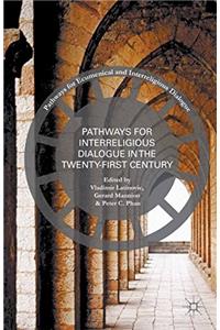 Pathways for Inter-Religious Dialogue in the Twenty-First Century