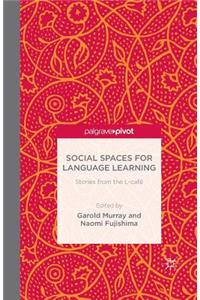 Social Spaces for Language Learning