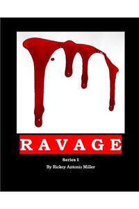 Ravage Series I