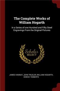 The Complete Works of William Hogarth