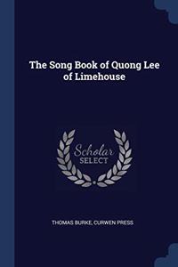 THE SONG BOOK OF QUONG LEE OF LIMEHOUSE