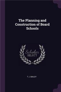 The Planning and Construction of Board Schools