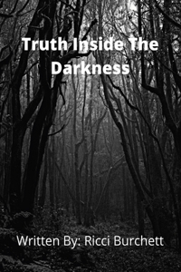 Truth Inside The Darkness