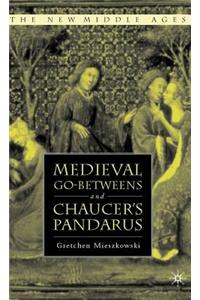 Medieval Go-Betweens and Chaucer's Pandarus