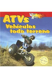 Wild about Atvs / Vehículos Todo Terreno