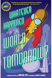 Whatever Happened World Tomorrow?