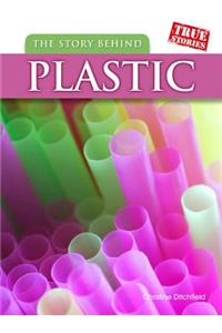 The Story Behind Plastic