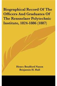 Biographical Record of the Officers and Graduates of the Rensselaer Polytechnic Institute, 1824-1886 (1887)