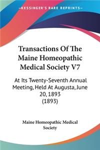 Transactions Of The Maine Homeopathic Medical Society V7