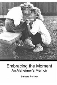 Embracing the Moment