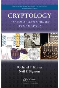 Cryptology: Classical and Modern with Maplets
