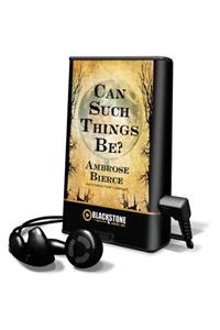 Can Such Things Be?