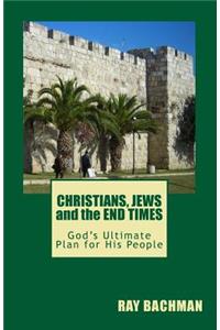 Christians, Jews and the End Times
