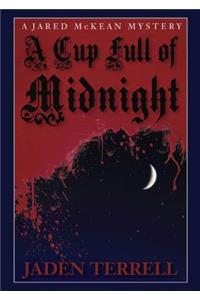 Cup Full of Midnight