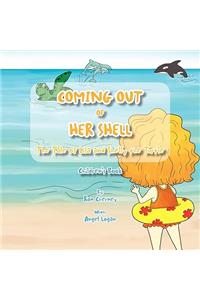 Coming Out Of Her Shell
