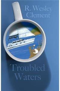 Troubled Waters