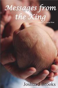 Messages From The King - Volume I - Large Print