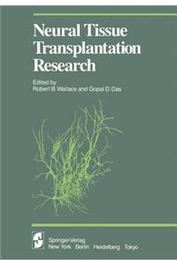 Neural Tissue Transplantation Research