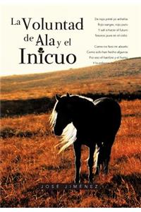 La Voluntad de ALA y El Inicuo