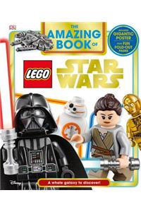 The Amazing Book of Lego Star Wars: A Whole Galaxy to Discover!