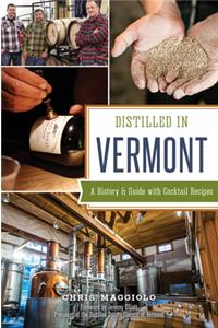 Distilled in Vermont