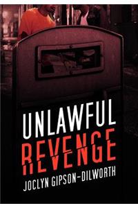 Unlawful Revenge