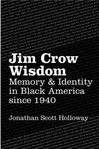 Jim Crow Wisdom