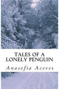 Tales of a lonely penguin