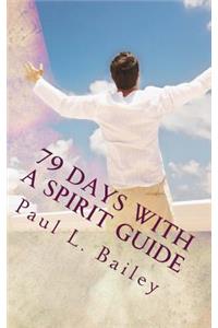 79 Days with a Spirit Guide: A Spiritual Workbook