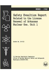 Safety Evaluation Report Related to the License Renewal of Arkansas Nuclear One, Unit 1