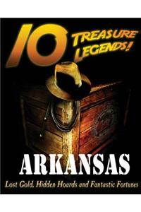 10 Treasure Legends! Arkansas