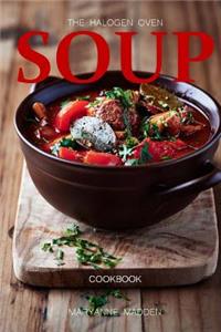 The Halogen Oven Soup Cookbook