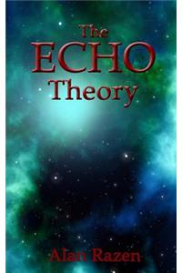 The Echo Theory
