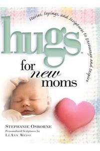 Hugs for New Moms