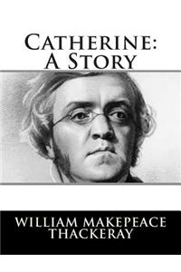 Catherine: A Story