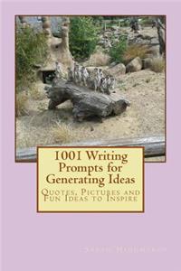 1001 Writing Prompts for Generating Ideas