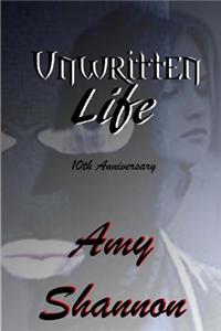 Unwritten Life: (Special 10th Anniversary Edition)