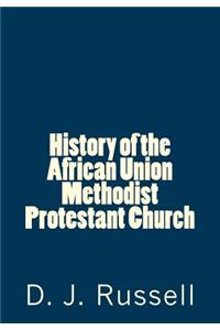 History of the African Union Methodist Protestant Church