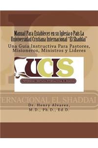 Manual Para Establecer en su Iglesia o País La Univiversidad Cristiana Internacional 