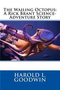 The Wailing Octopus